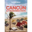 Imagine 1/8 - Cartographia-Cancun si Maya Riviera Pocket ghid turistic Lonely Planet (engleză)-9781788684293