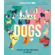 Imagine 1/5 - Cartographia -Atlas of Dogs - Lonely Planet (engleză) -9781838694456