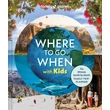 Imagine 1/7 - „Unde să mergi și când cu copiii 1” – ghid de călătorie Lonely Planet (în engleză) 9781837585786 