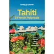 Imagine 1/10 - Cartographia-Tahiti și Polinezia Franceză ghid turistic Lonely Planet (engleză)-9781837583850
