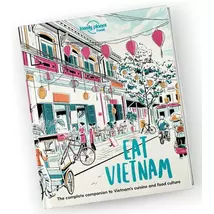 Cartographia - Eat Vietnam ghid turistic  - Lonely Planet (engleză) - 9781838690502