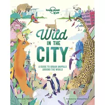 Cartographia - Wild In The City  - Lonely Planet (engleză)-9781788684903