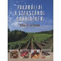 Cartographia-Cu lingura de lemn în regiunea viticolă Szekszárd - Mâncăruri și povești-9789633410738