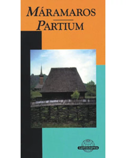 Cartographia-Maramures - Partium ghid turistic-9789633528945