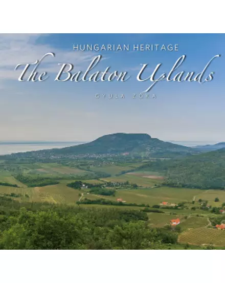 Cartographia-Balaton - Hungarian heritage -  engleză (Balaton Uplands)-9789630992657