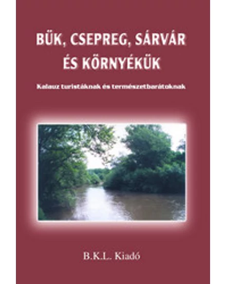 Cartographia-Bük - Csepreg - Sárvár și imprejurimi ghid turistic - 9789638606723
