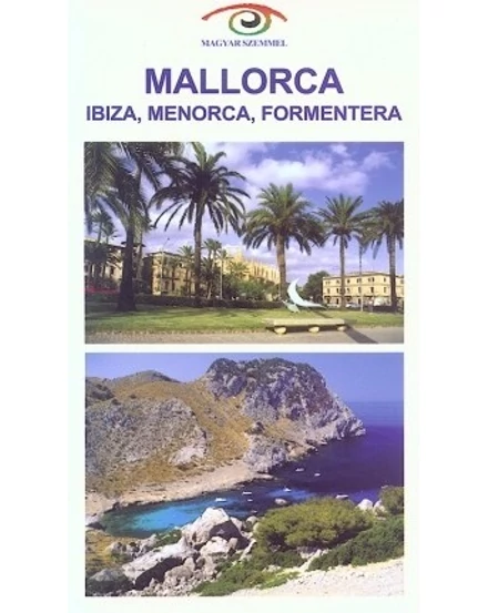 Cartographia-Mallorca ghid turistic (maghiară)-9789638623010