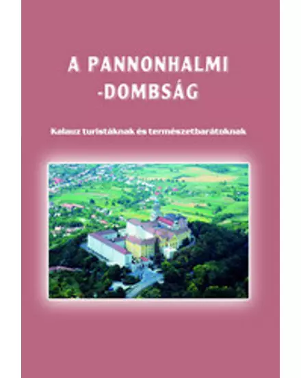 Cartographia-Dealul din Pannonhalma ghid turistic - 9789638638243