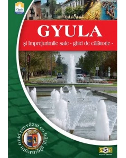 Cartographia-Gyula și împrejurim ghid turistic (romană)-2000000006529