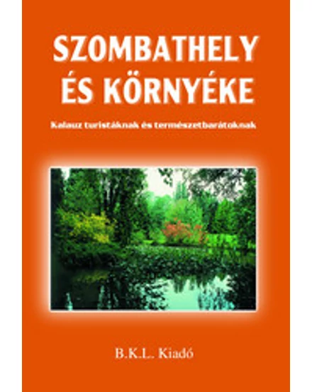 Cartographia - Szombathely și imrejurimi ghid turistic - 9789638606730