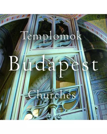 Cartographia - Biserici - Budapesta - Churches album foto - 9789639731325