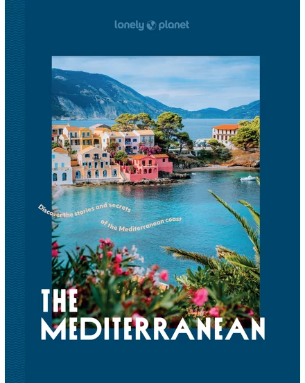 Cartographia -The Mediterranean ghid turistic - Lonely Planet (engleză) 9781837585830