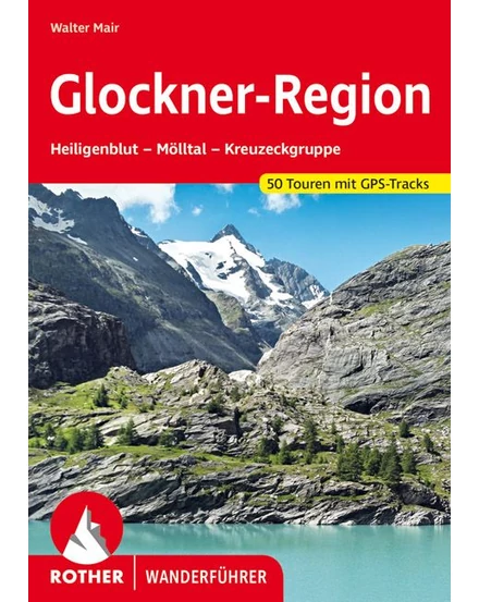 Cartographia  - Glockner Region - Heiligenblut-Mölltal Rother (RO 4317) ghid turistic (germană) - Freytag - 9783763343171