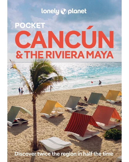 Cartographia-Cancun si Maya Riviera Pocket ghid turistic Lonely Planet (engleză)-9781788684293