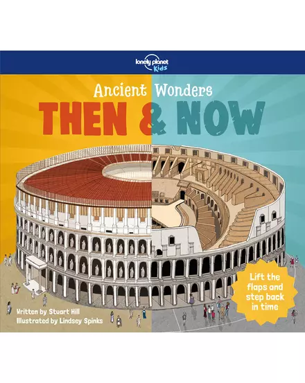 Cartographia - Ancient Wonders - Then &amp; Now  - Lonely Planet (engleză)-9781787013391