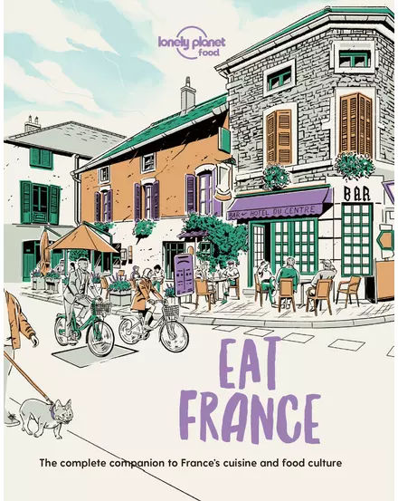 Cartographia - Eat Franta ghid turistic  - Lonely Planet (engleză)-9781838695170