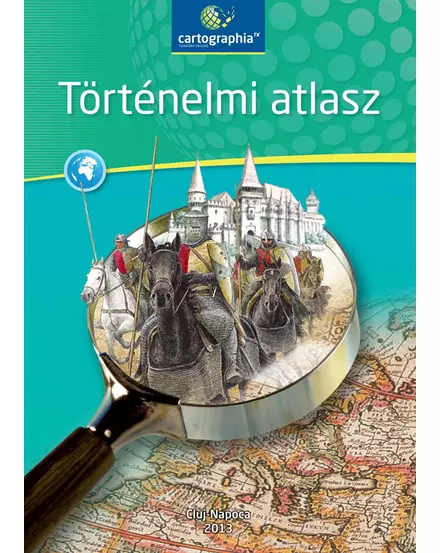 Cartographia-Történelmi atlasz - Atlas istoric școlar (CR-3021)-9789730150735
