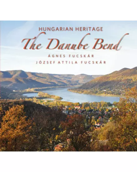 Cartographia-Albumul Dunakanyar (engleză)  The Danube Bend (English)-9789630995634