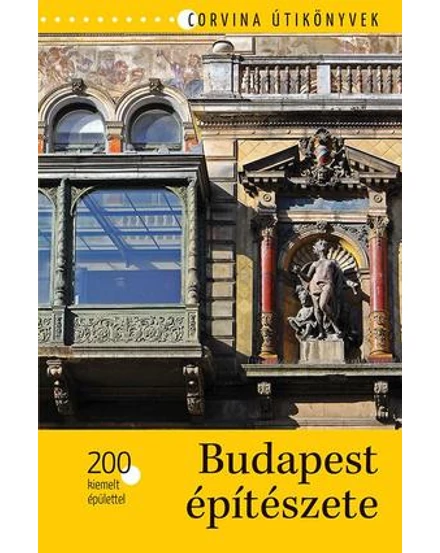 Cartographia-Arhitectura Budapestei cu 200 de clădiri evidențiate - Corvina-9789631366402