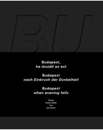 Cartographia-Budapest when evening falls (engleză, germană, maghiară)-9789631364002