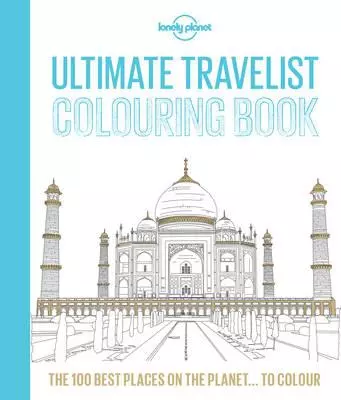 Ultimate Travelist Coloring Book - Lonely Planet (engleză)