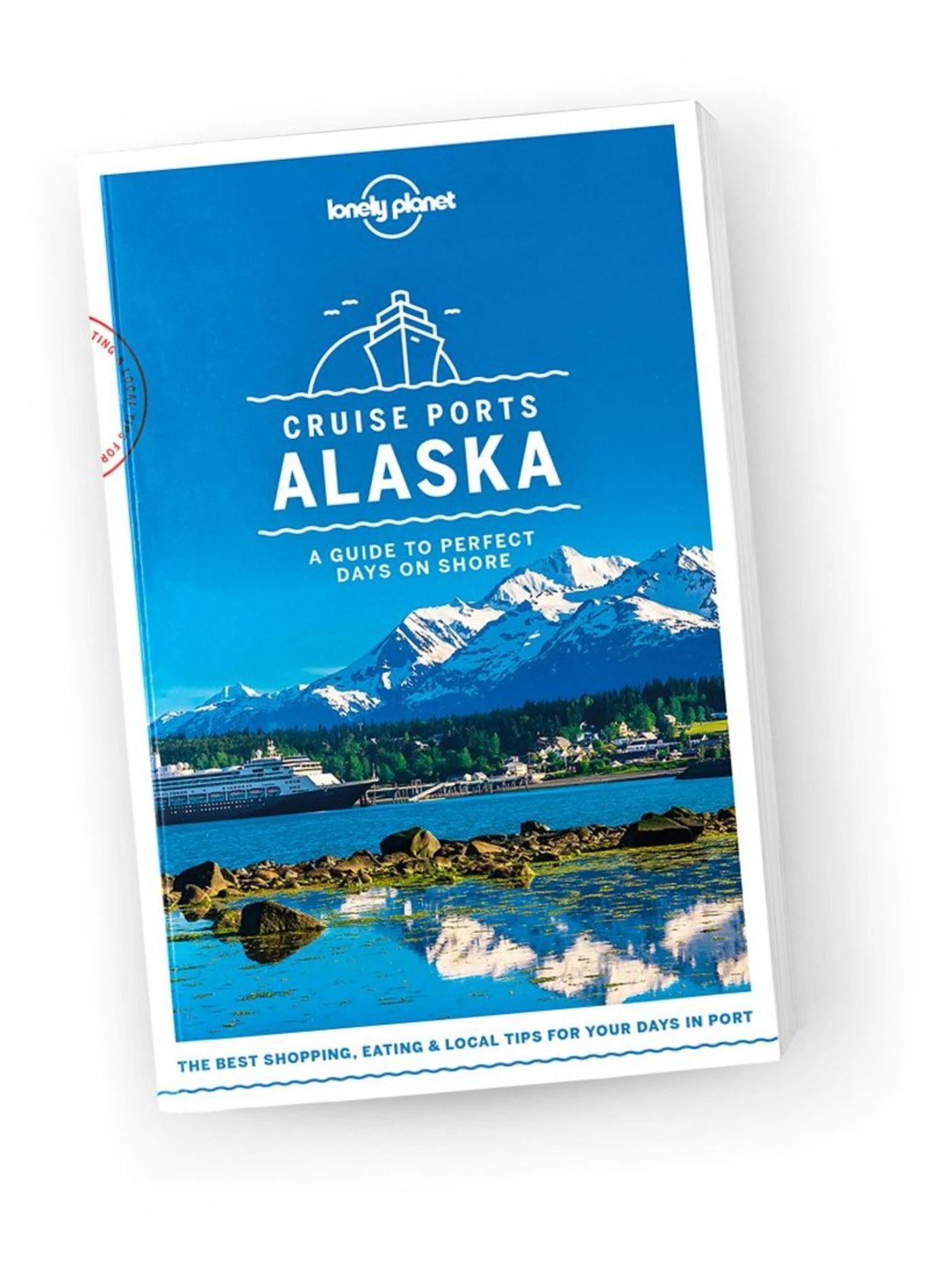 Alaska (porturi de croazieră) ghid turistic Lonely Planet (engleză)