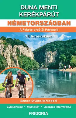 Pe malul Dunării în Germania - ghid de ciclism (maghiară)
