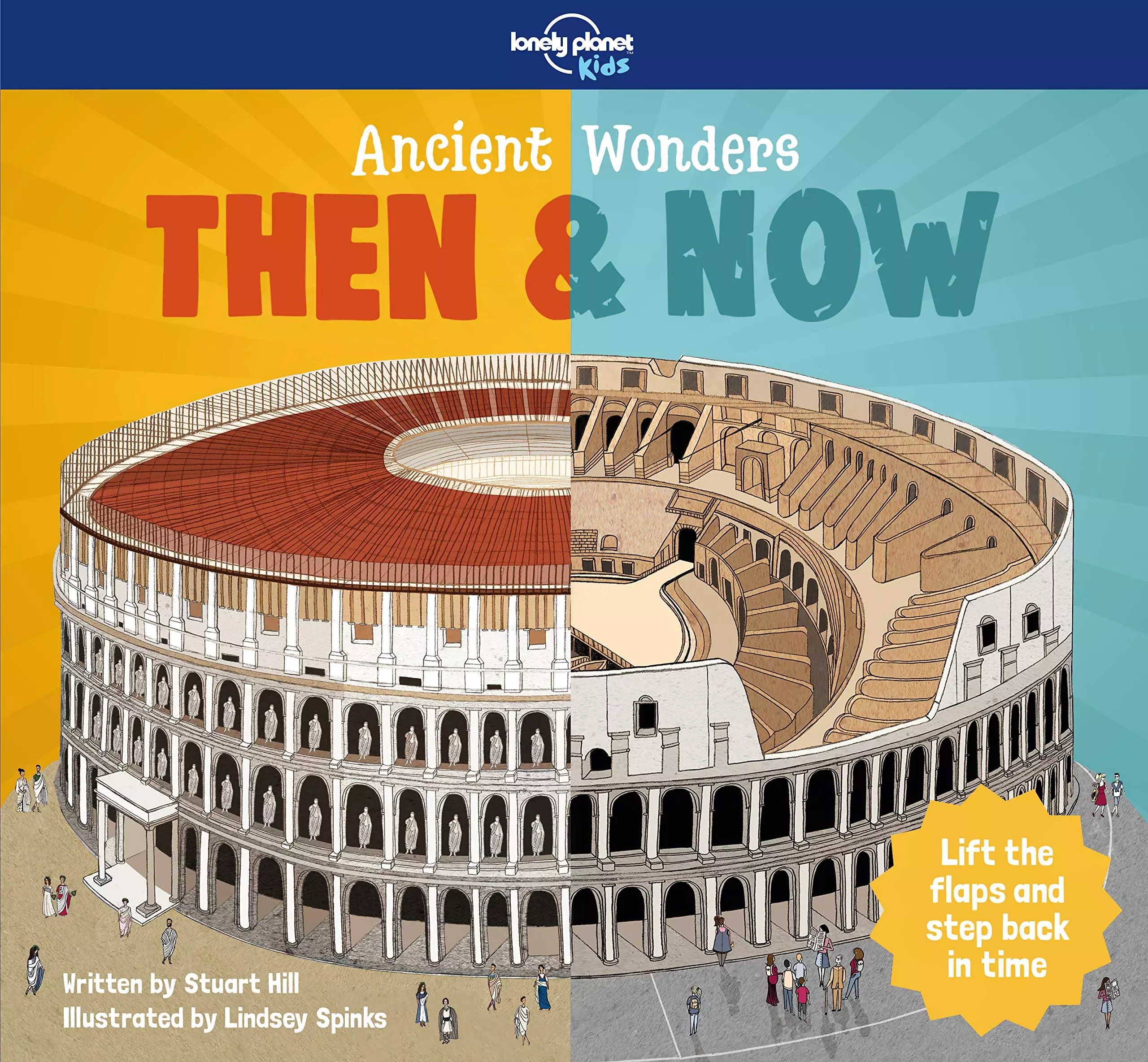Ancient Wonders - Then & Now  - Lonely Planet (engleză)