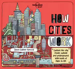 How Cities Work - Lonely Planet (engleză)