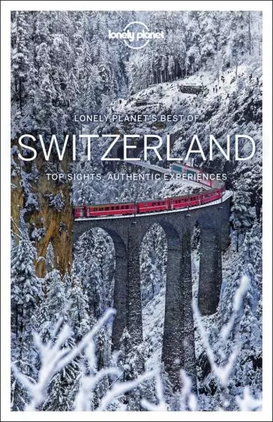 Elveţia Best of ghid turistic Lonely Planet (engleză)