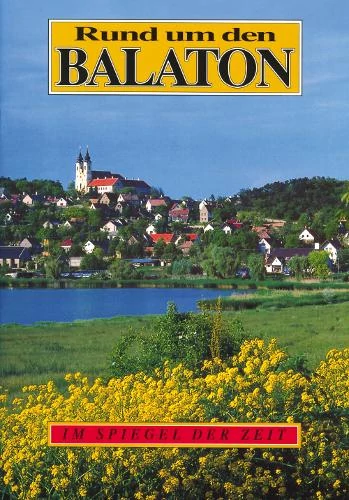 Balaton și imprejurimi ghid turistic - Rund um den Balaton (germană)